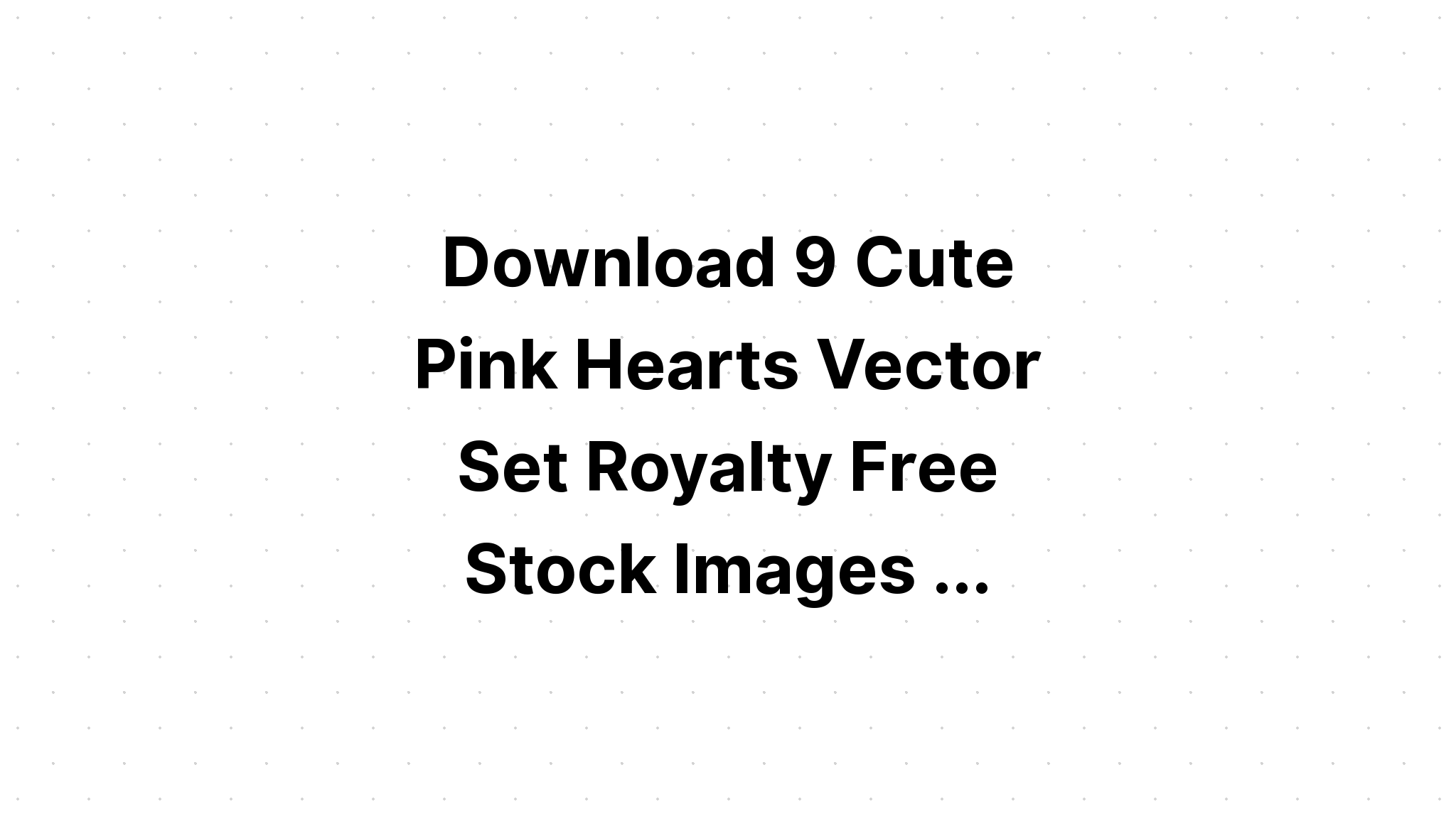 Download Cute Hear Svg - Layered SVG Cut File